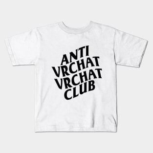 ANTI VRCHAT VRCHAT CLUB Kids T-Shirt